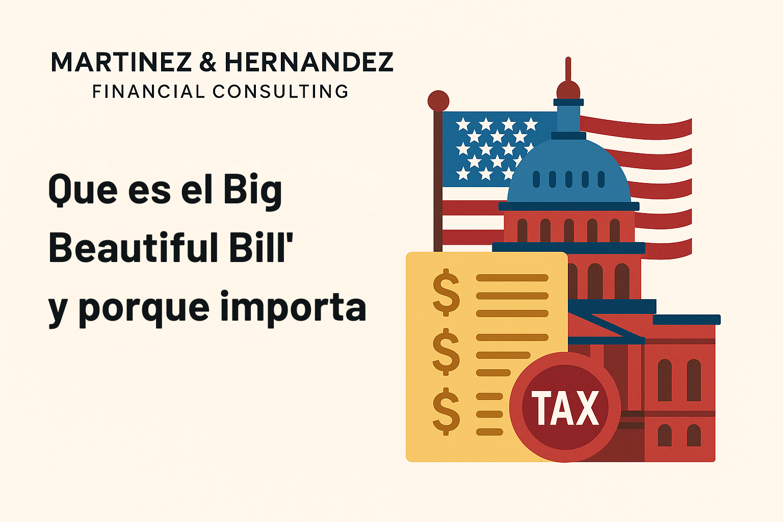 !QUE ES EL BIG BEAUTIFUL BILL Y PORQUE IMPORTA!